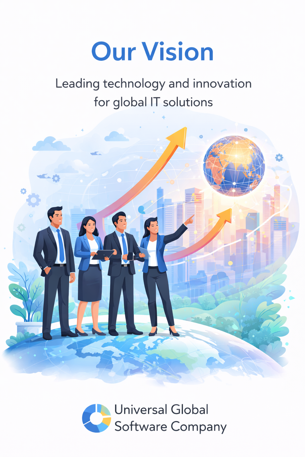 Universal Global Software Company vision to become a leading IT services company delivering innovative digital solutions worldwide